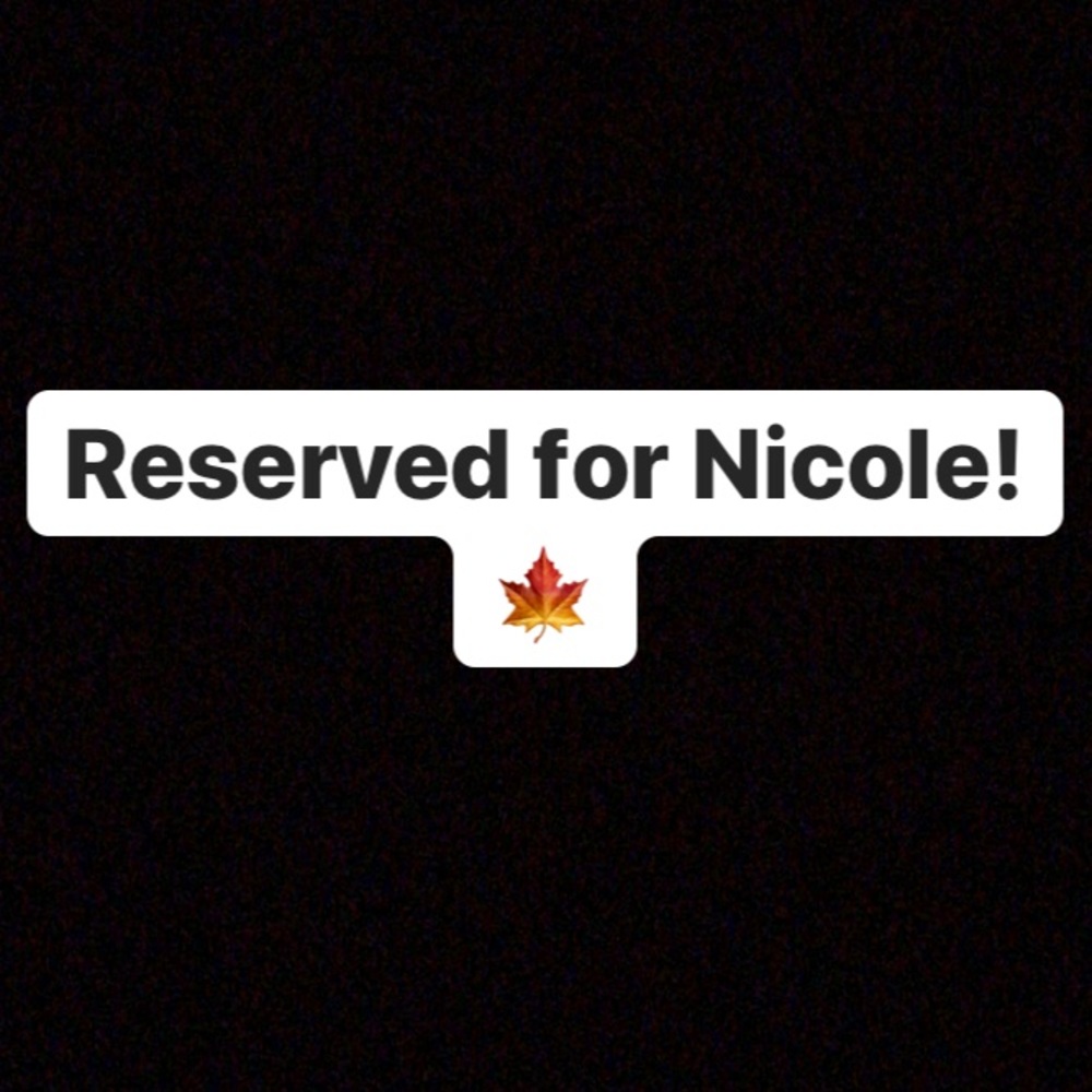 Reserved listing for Nicole!